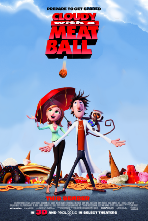 The poster for Cloudy With a Meatball, which is just Cloudy with a Chance of Meatballs edited to have only one meatball in it